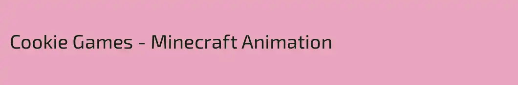 Cookie Games - Minecraft Animation